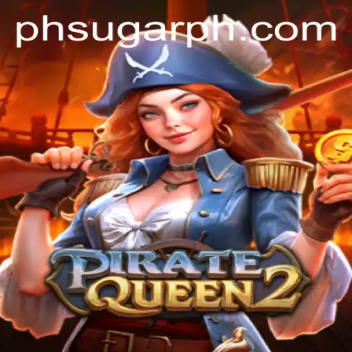 Unveiling PirateQueen2: An Epic Adventure on the High Seas with PHSugar